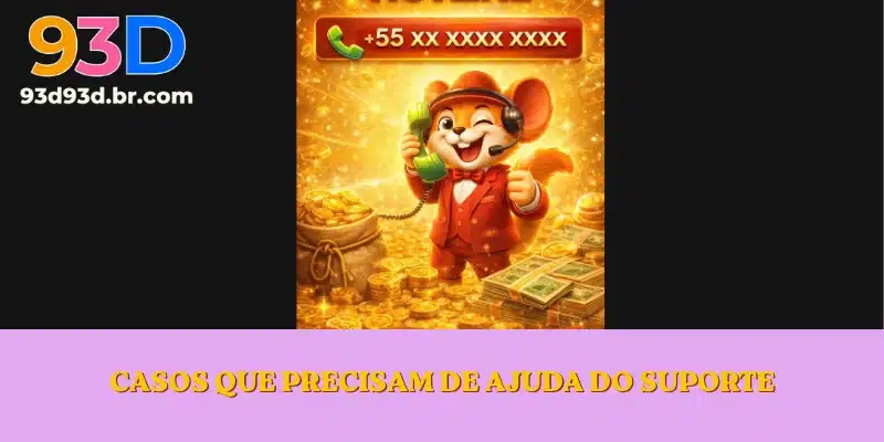 Casos que precisam de ajuda do suporte